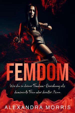 femdom beziehung|Die Entwicklung zur Femdom.